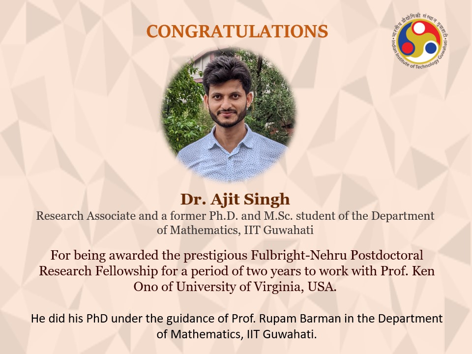 Congratulations to Dr. Ajit Singh​ for being awarded the prestigious Fulbright-Nehru Postdoctoral Research Fellowship