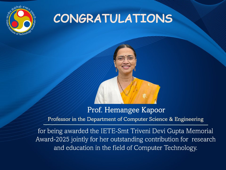 Prof. Hemangee Kapoor has been jointly awarded the IETE - Smt. Triveni Devi Gupta Memorial Award - 2025