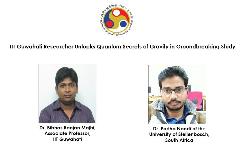 IIT Guwahati Researcher Unlocks Quantum Secrets of Gravity in Groundbreaking Study